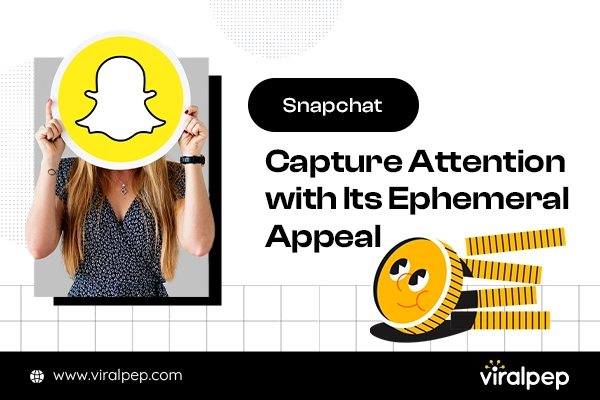 Snapchat Captures Attention with Its Ephemeral Appeal