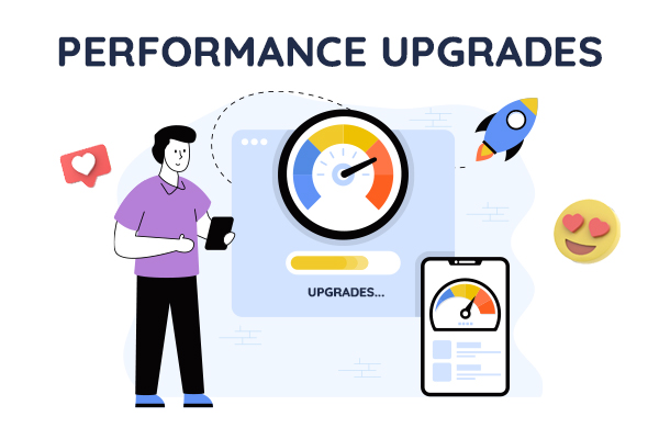 Performance upgrades