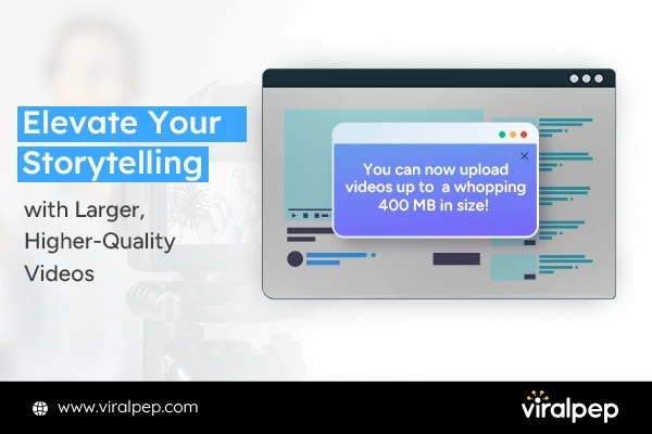 Large Video Posting Feature in Viralpep