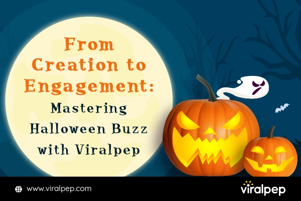 Mastering Halloween Buzz with Viralpep
