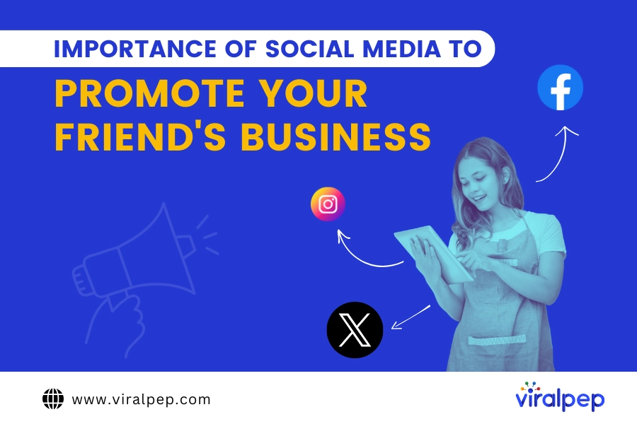 Importance of social media to promote friends business