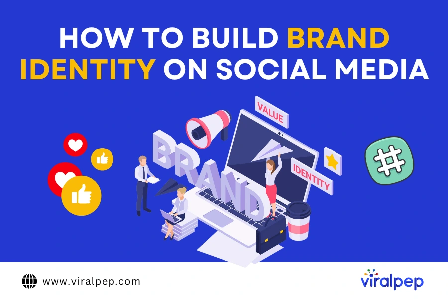 How to Build Brand Identity on Social Media