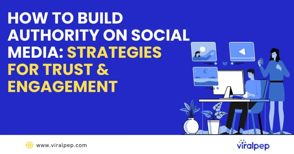 Picture of How to Build Authority on Social Media: Strategies for Trust & Engagement