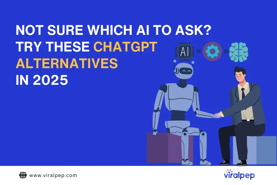 Top 5 Best ChatGPT Alternatives You Should Try In 2025