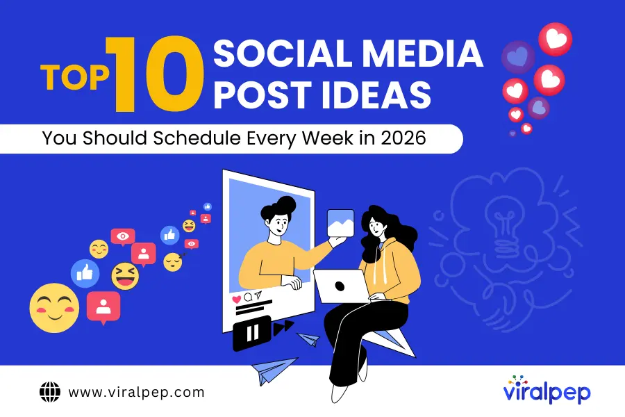 Top 10 Social Media Post Ideas You Should Schedule Every Week in 2026