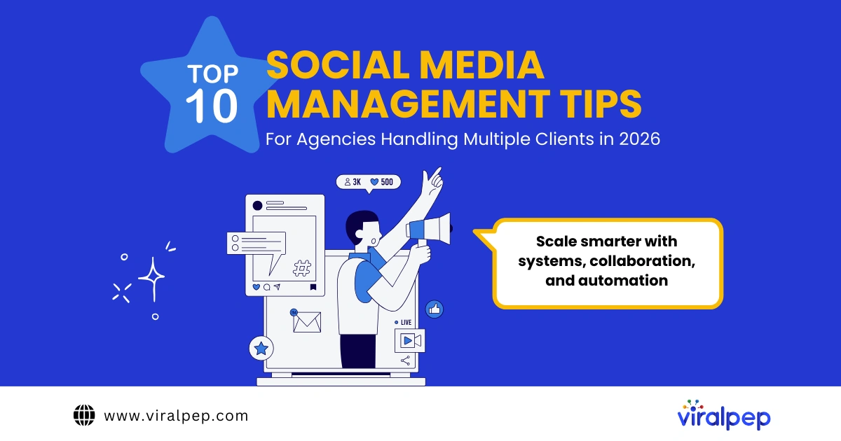 Social Media Management for Agencies: 10 Proven Tips
