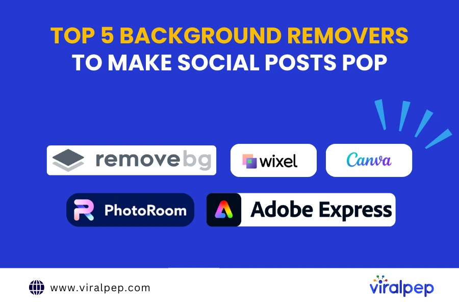 Top 5 Background Removers That Make Your Social Posts Pop Instantly