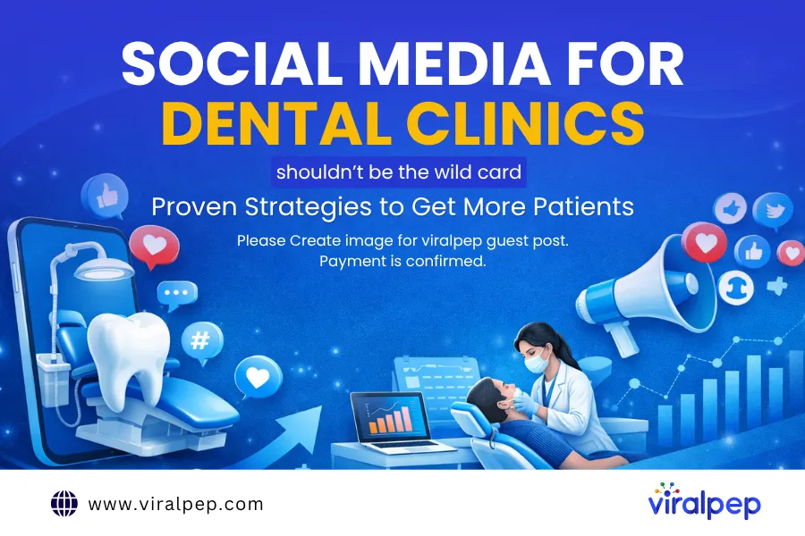 Social Media for Dental Clinics: Proven Strategies to Get More Patients