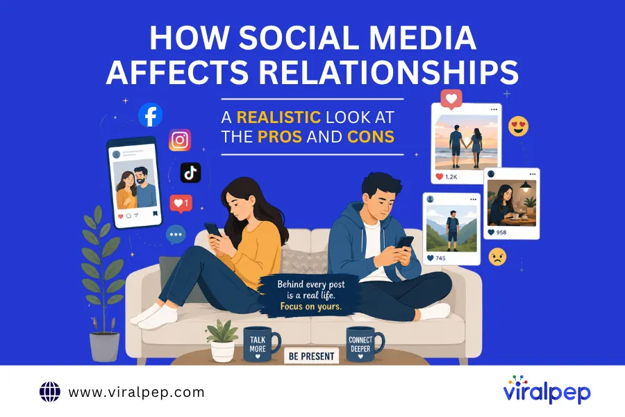 How Social Media Affects Relationships: A Realistic Look at the Pros and Cons